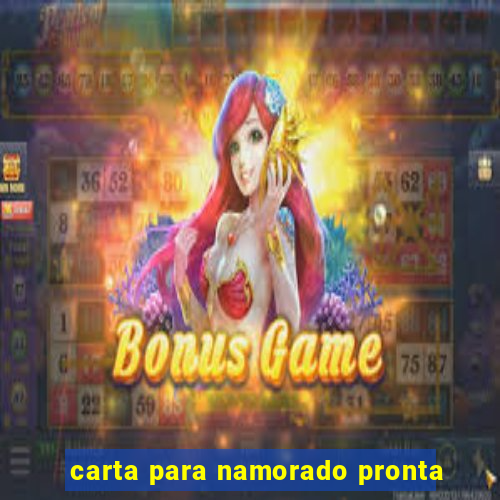 carta para namorado pronta